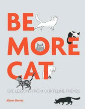 Be More Cat: Life Lessons from Our Feline Friends, [product_price]- Greenhouse Home