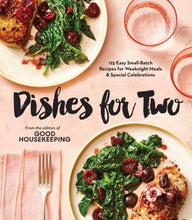 Dishes For Two: 125 Easy Small-Batch Recipes for Weeknight Meals & Special Celebrations Random House