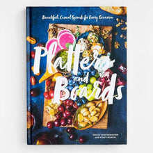 Platters and Boards: Beautiful, Casual Spreads for Every Occasion Chronicle Books