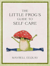 The Little Frog's Guide to Self-Care Chronicle Books